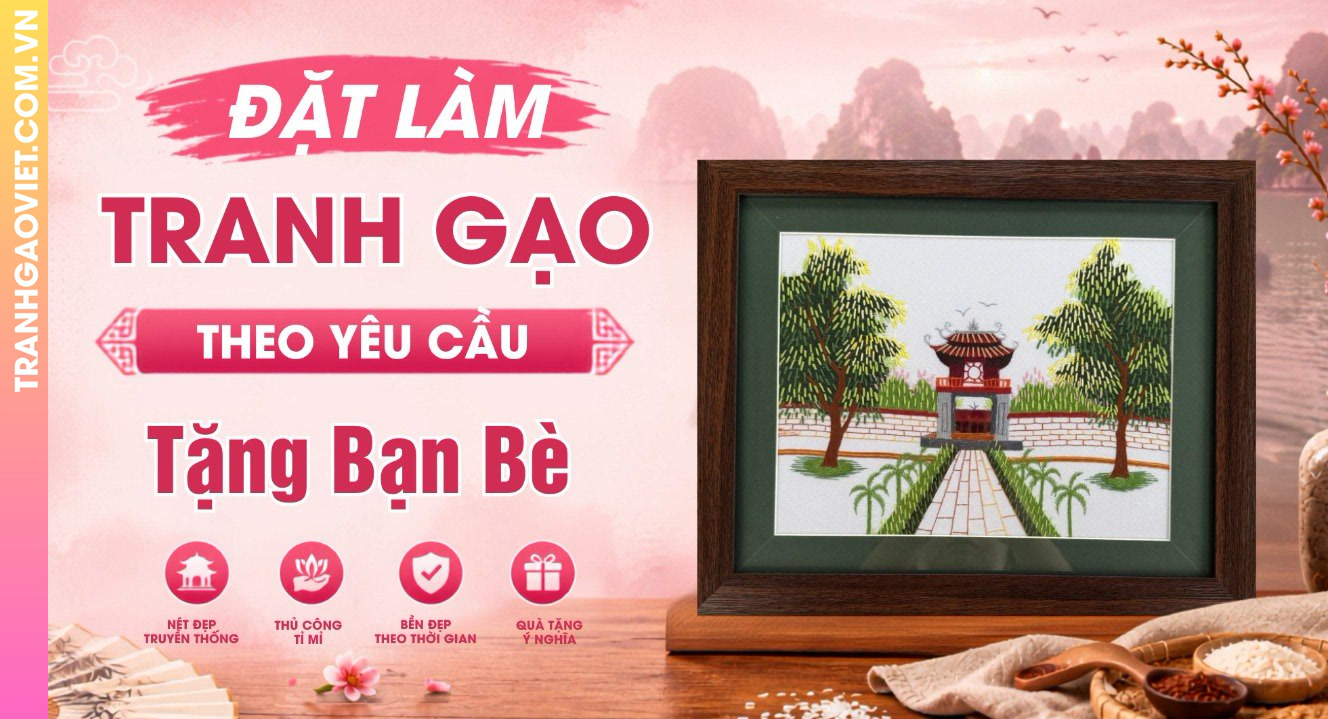 Đặt Làm Tranh Gạo Theo Yêu Cầu Tặng Bạn Bè Quốc Tế