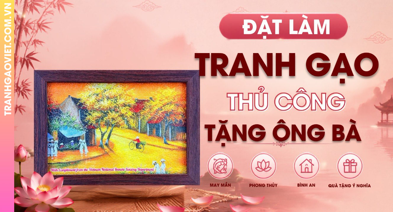 Đặt Làm Tranh Gạo Thủ Công Tặng Ông Bà Dịp Lễ Tết