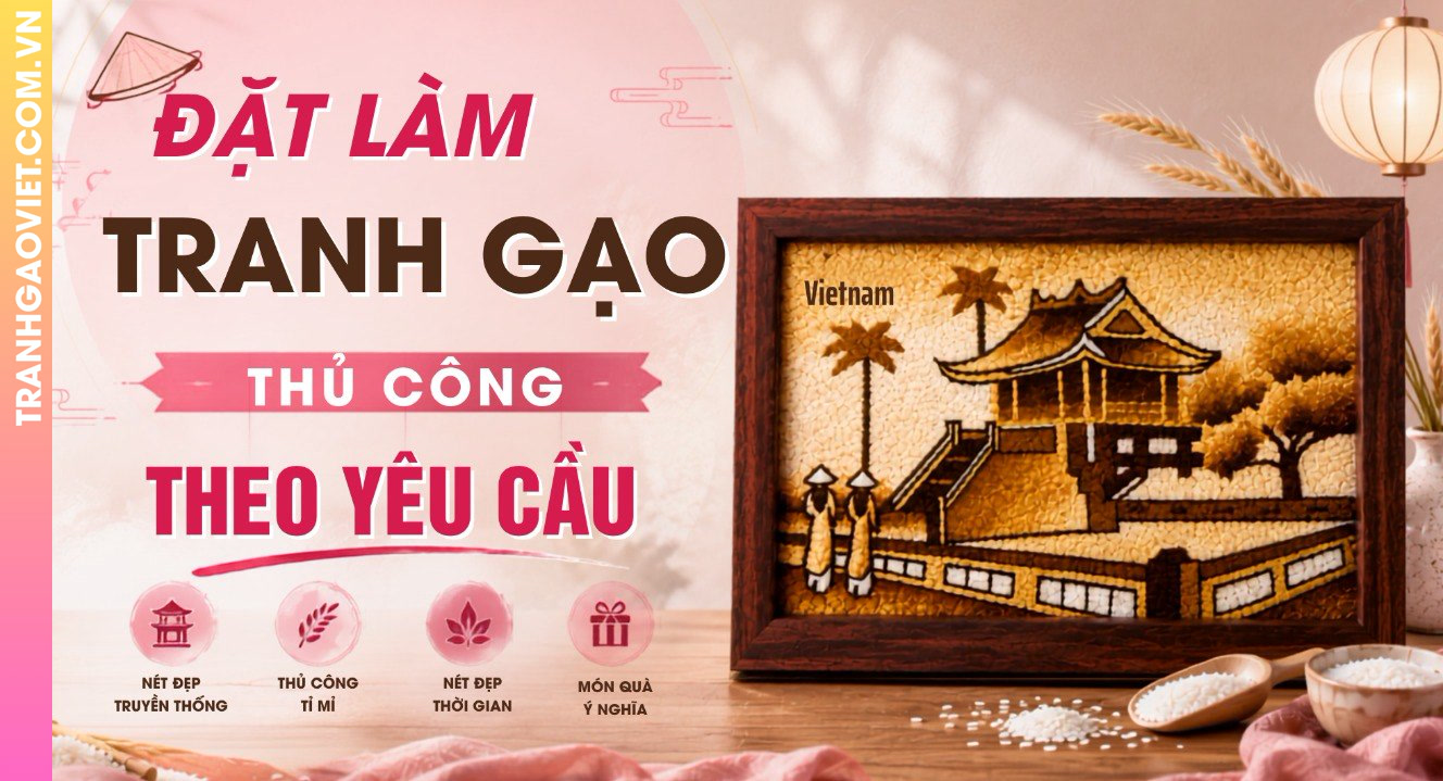 Đặt Làm Tranh Gạo Thủ Công Theo Yêu Cầu