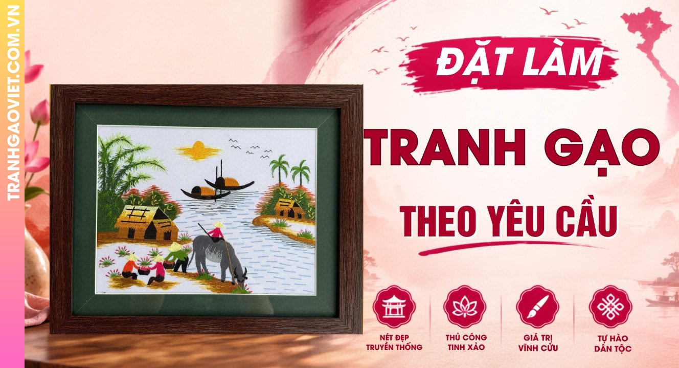Đặt Làm Tranh Gạo Truyền Thống Ý Nghĩa Theo Yêu Cầu