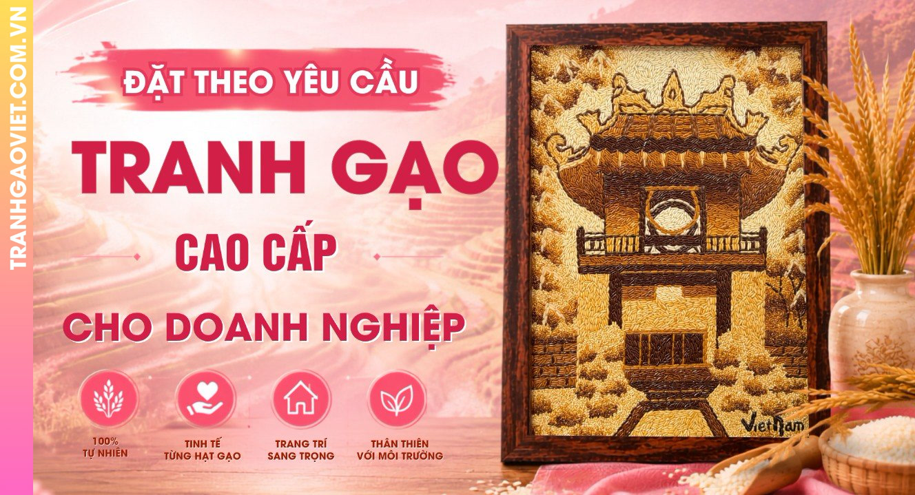 Đặt Theo Yêu Cầu Tranh Gạo Cao Cấp Cho Doanh Nghiệp