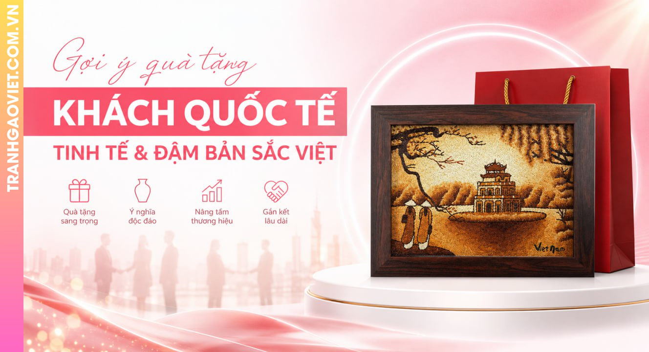 Gợi Ý Quà Tặng Khách Quốc Tế Khi Đến Thăm Việt Nam