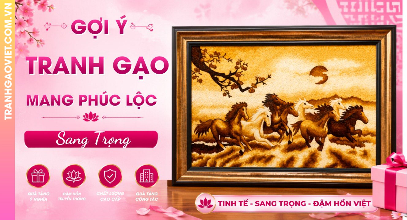 Gợi Ý Tranh Gạo - Quà Tặng Mang Phúc Lộc Sang Trọng