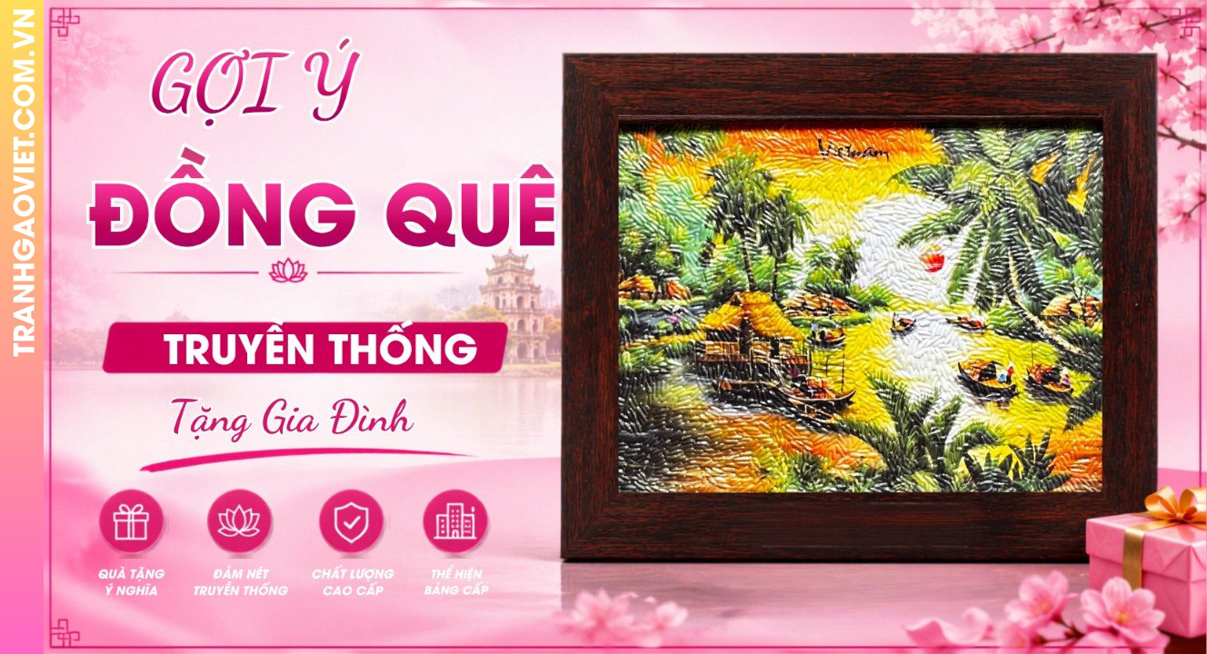 Gợi Ý Tranh Gạo Đồng Quê Truyền Thống Tặng Gia Đình
