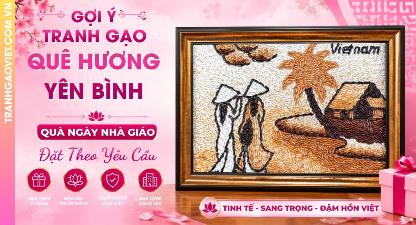 Gợi Ý Tranh Gạo Quê Hương Yên Bình Làm Quà Ngày Nhà Giáo
