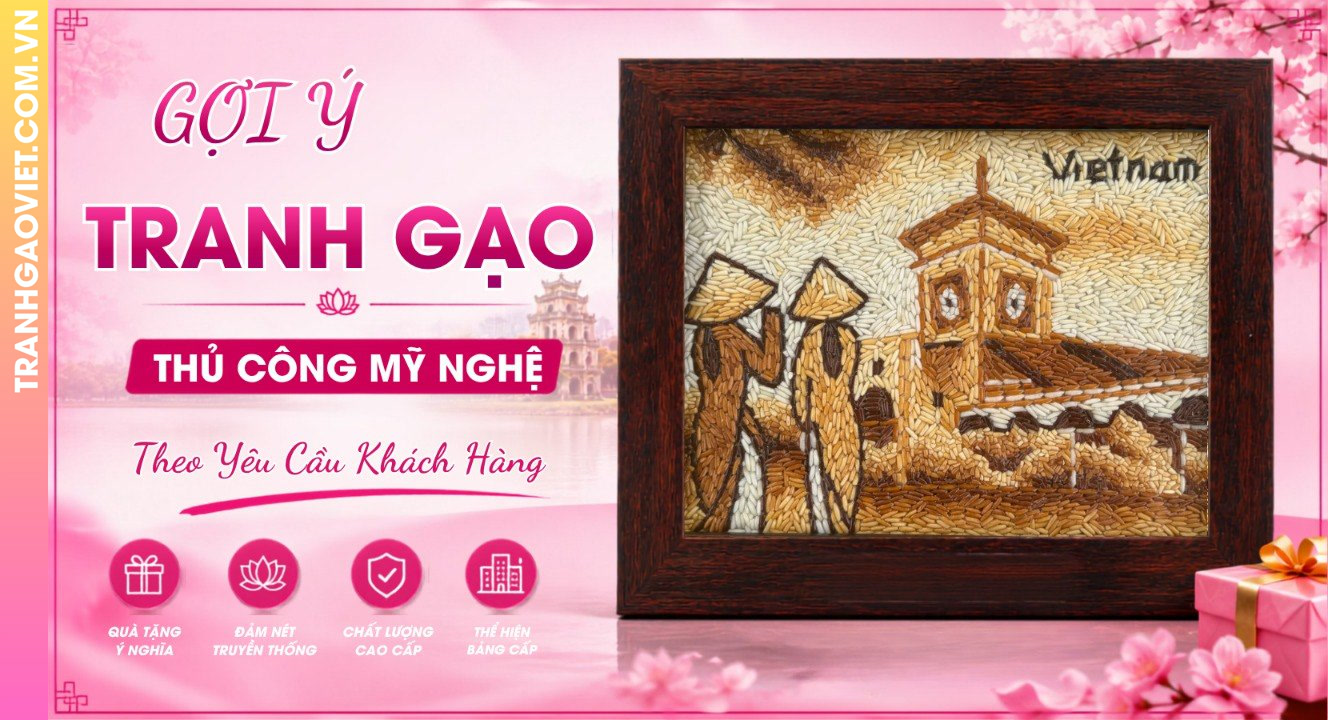 Gợi Ý Tranh Gạo Thủ Công Mỹ Nghệ Theo Yêu Cầu Khách Hàng