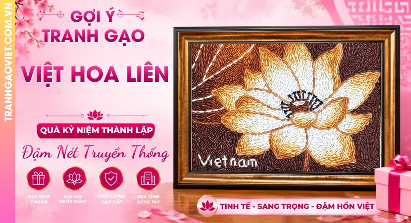 Gợi Ý Tranh Gạo Việt Hoa Liên Đậm Nét Truyền Thống Làm Quà Kỷ Niệm Thành Lập