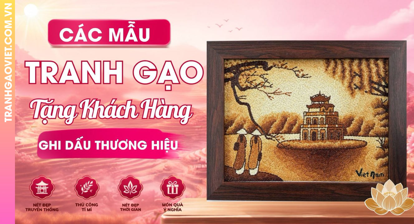 Mẫu Tranh Gạo Đẹp Tặng Khách Hàng Ghi Dấu Ấn Thương Hiệu