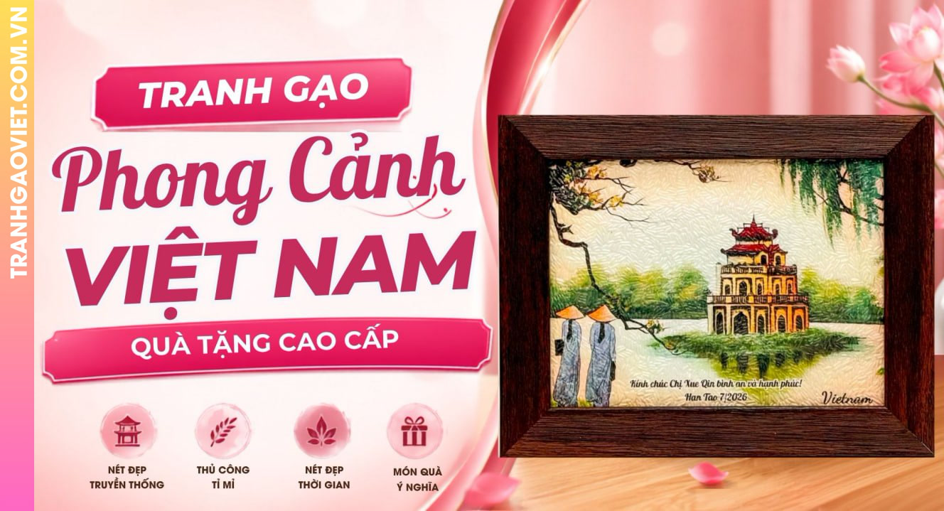 Mẫu Tranh Gạo Phong Cảnh Việt Nam Làm Quà Tặng Cao Cấp