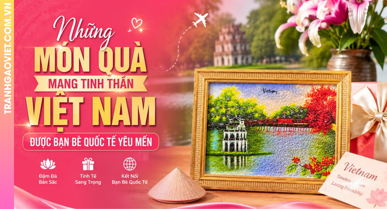 Những Món Quà Mang Tinh Thần Việt Nam Được Bạn Bè Quốc Tế Yêu Mến