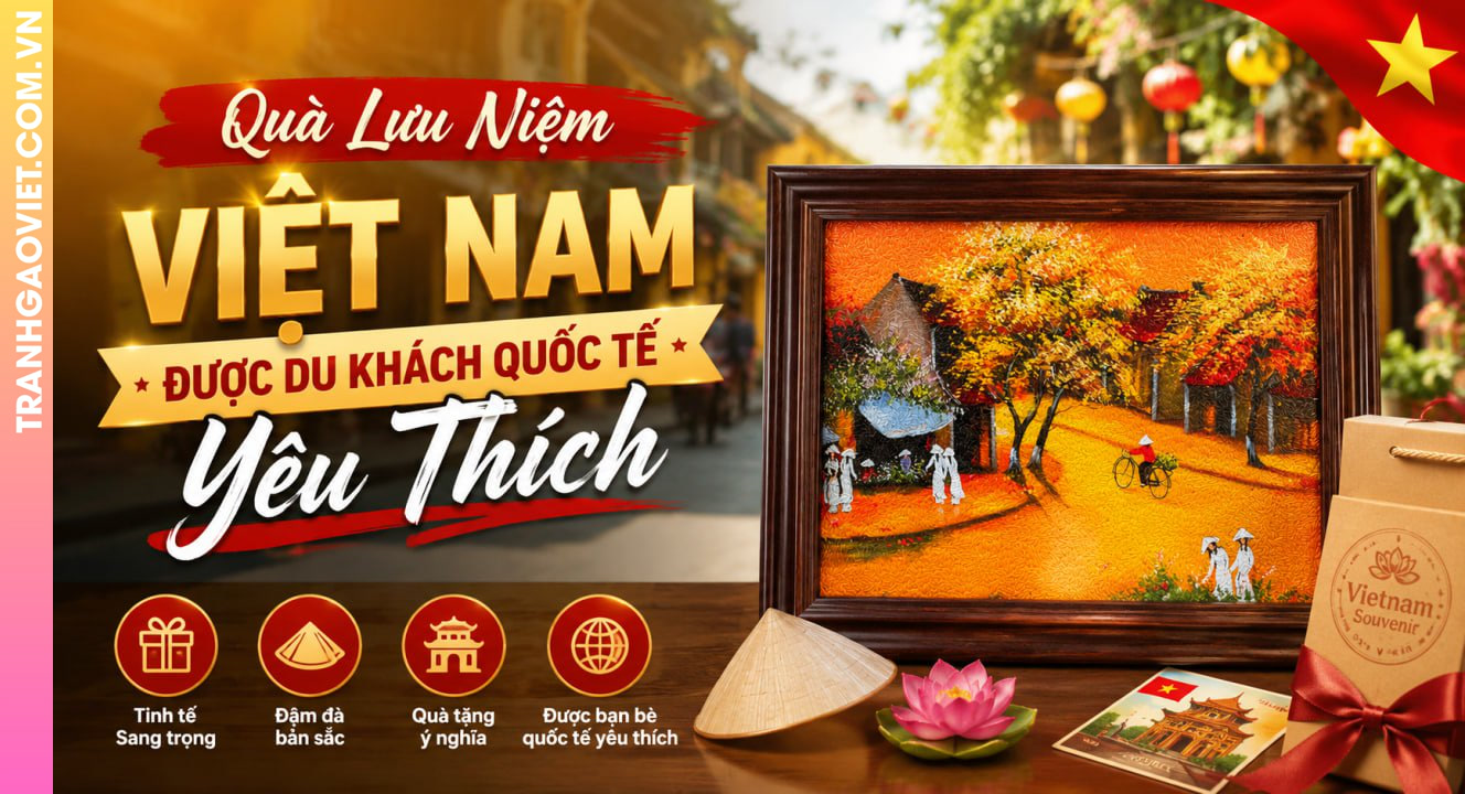 Quà Lưu Niệm Việt Nam Được Du Khách Quốc Tế Yêu Thích