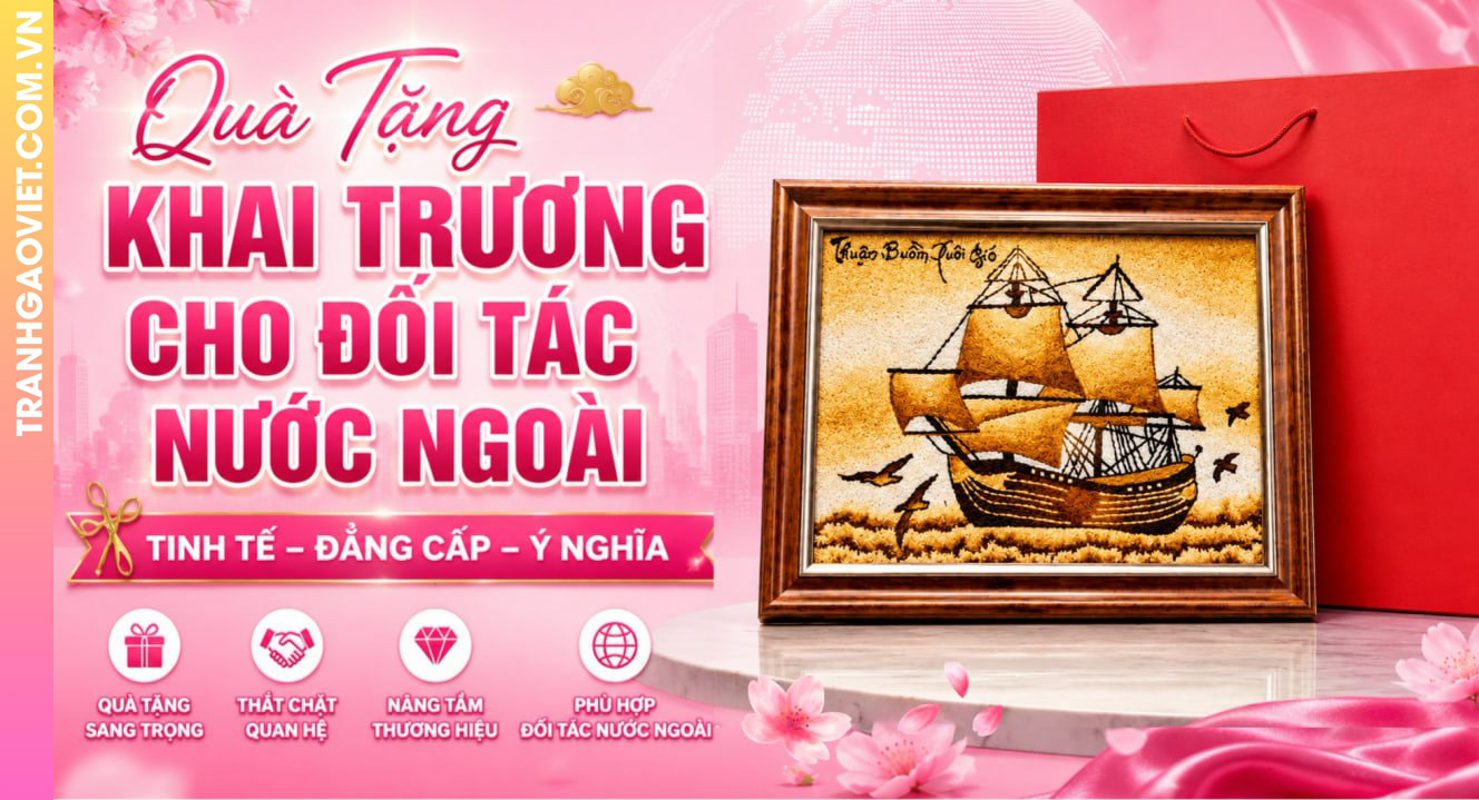 Quà Tặng Khai Trương Cho Đối Tác Nước Ngoài Tinh Tế Đẳng Cấp Ý Nghĩa