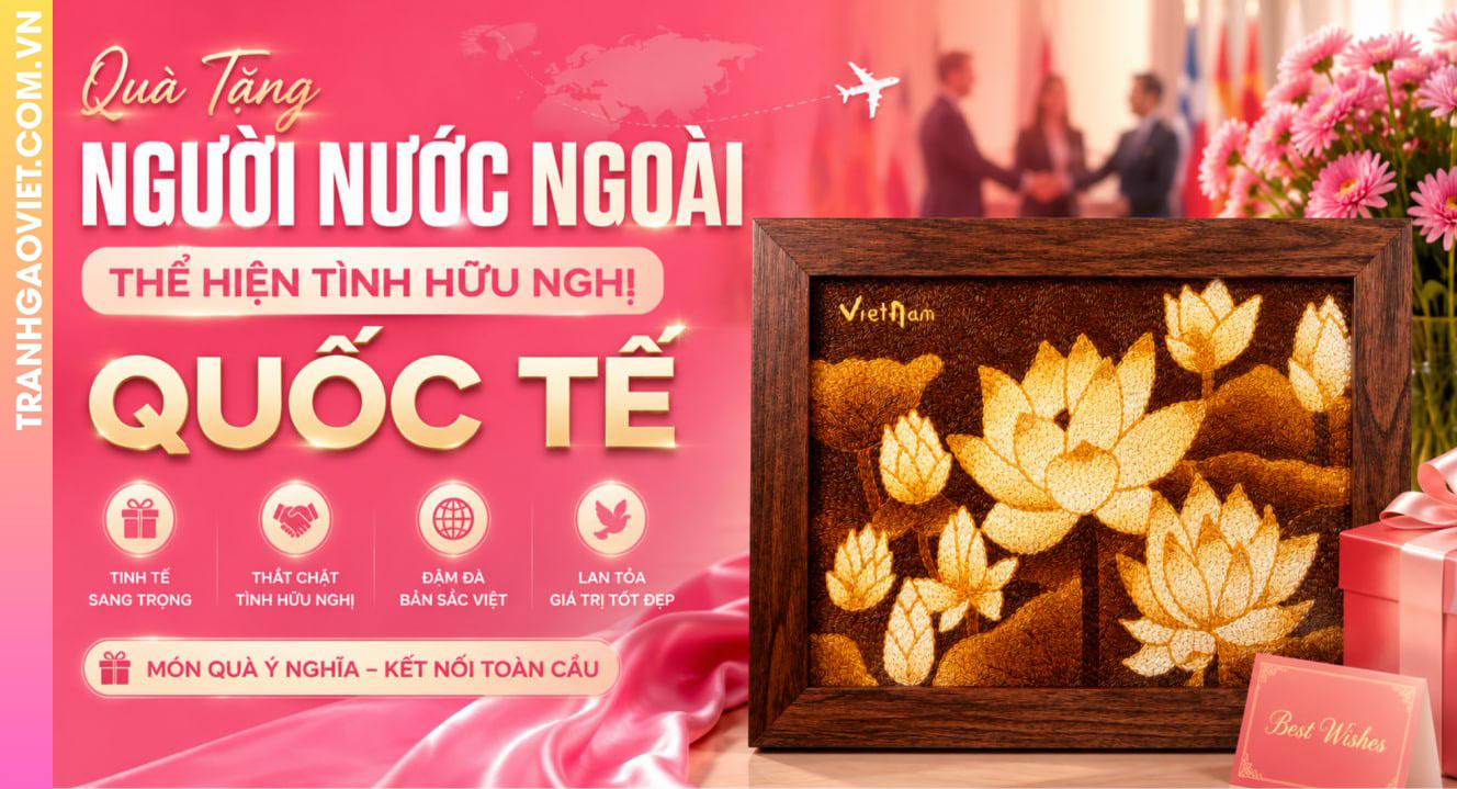 Quà Tặng Người Nước Ngoài Thể Hiện Tình Hữu Nghị Quốc Tế