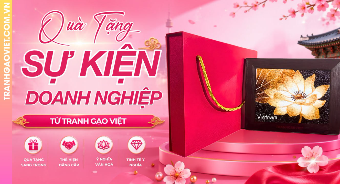 Quà Tặng Sự Kiện Doanh Nghiệp Từ Tranh Gạo Việt