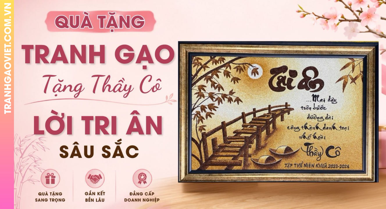 Quà Tặng Tranh Gạo Cho Thầy Cô Gửi Lời Tri Ân Sâu Sắc