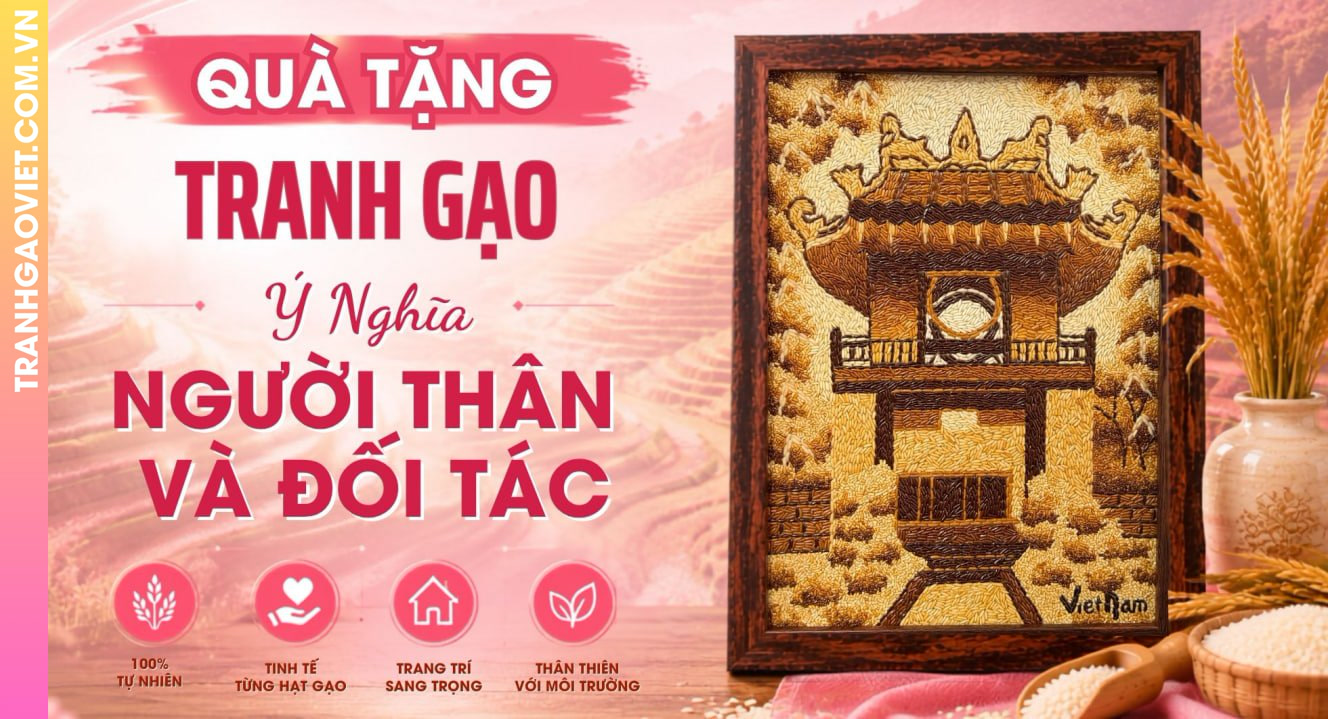 Quà Tặng Tranh Gạo Ý Nghĩa Cho Người Thân Và Đối Tác