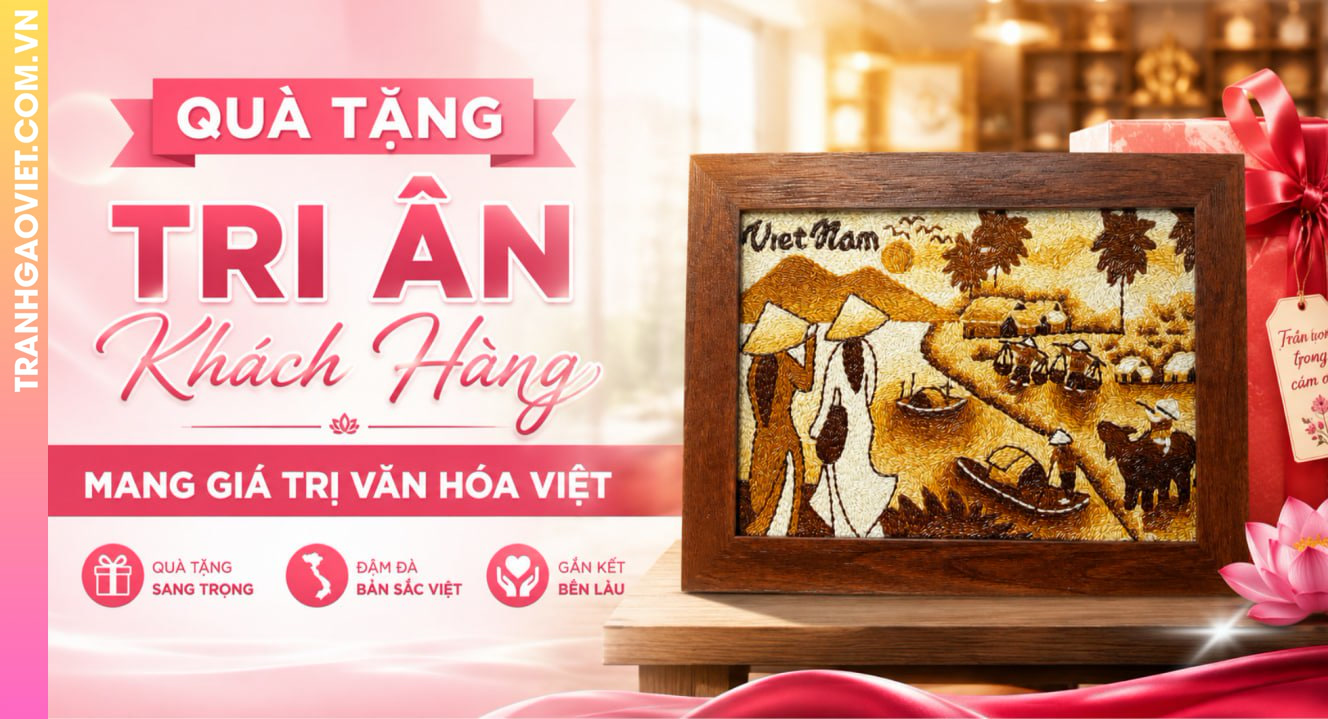 Quà Tặng Tri Ân Khách Hàng Mang Giá Trị Văn Hóa Việt