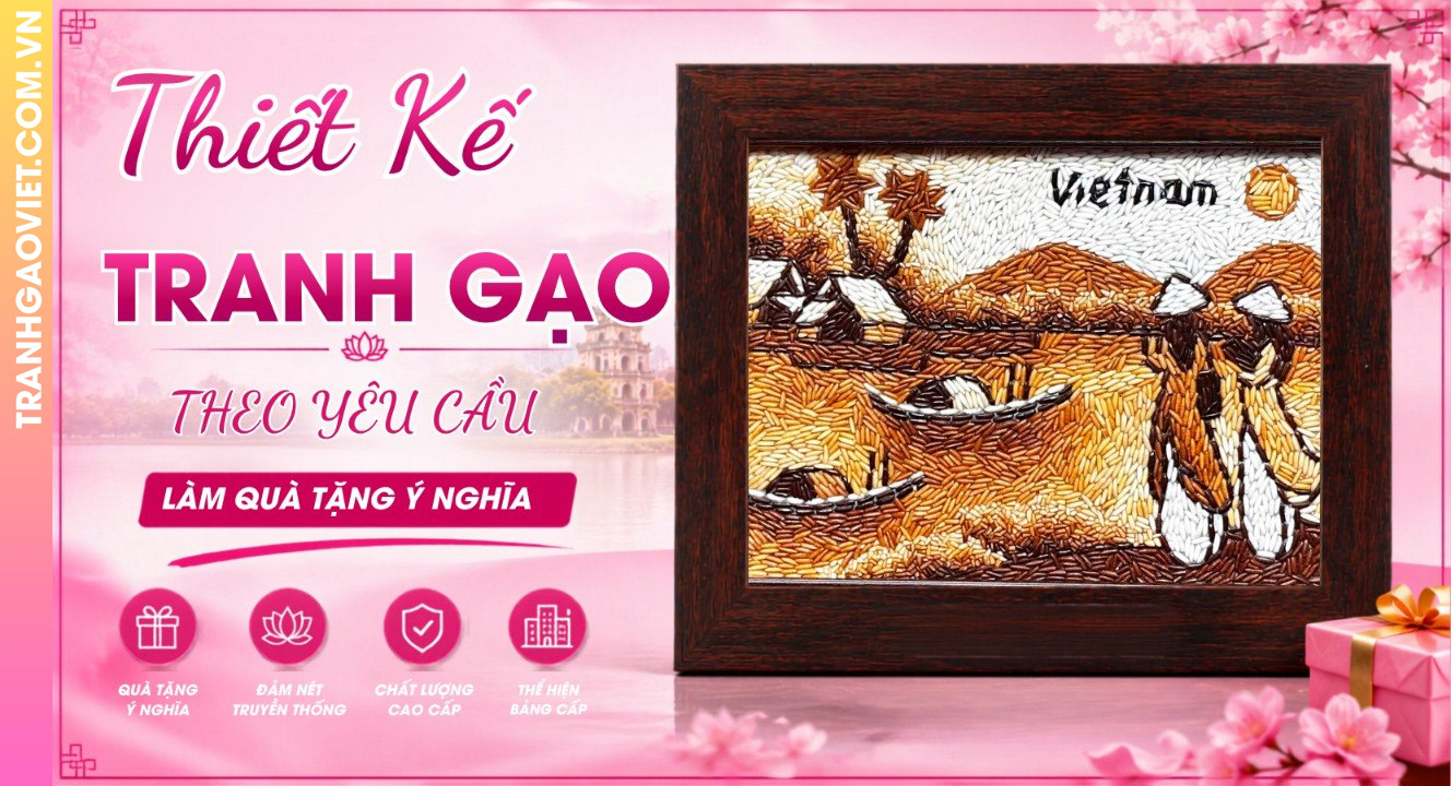 Thiết Kế Tranh Gạo Theo Yêu Cầu Làm Quà Tặng Ý Nghĩa