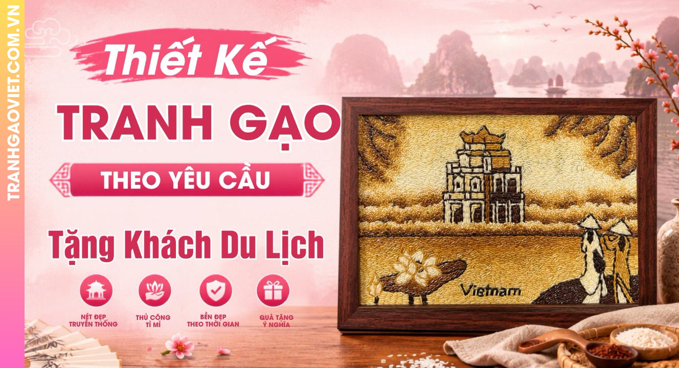 Thiết Kế Tranh Gạo Theo Yêu Cầu Tặng Khách Du Lịch