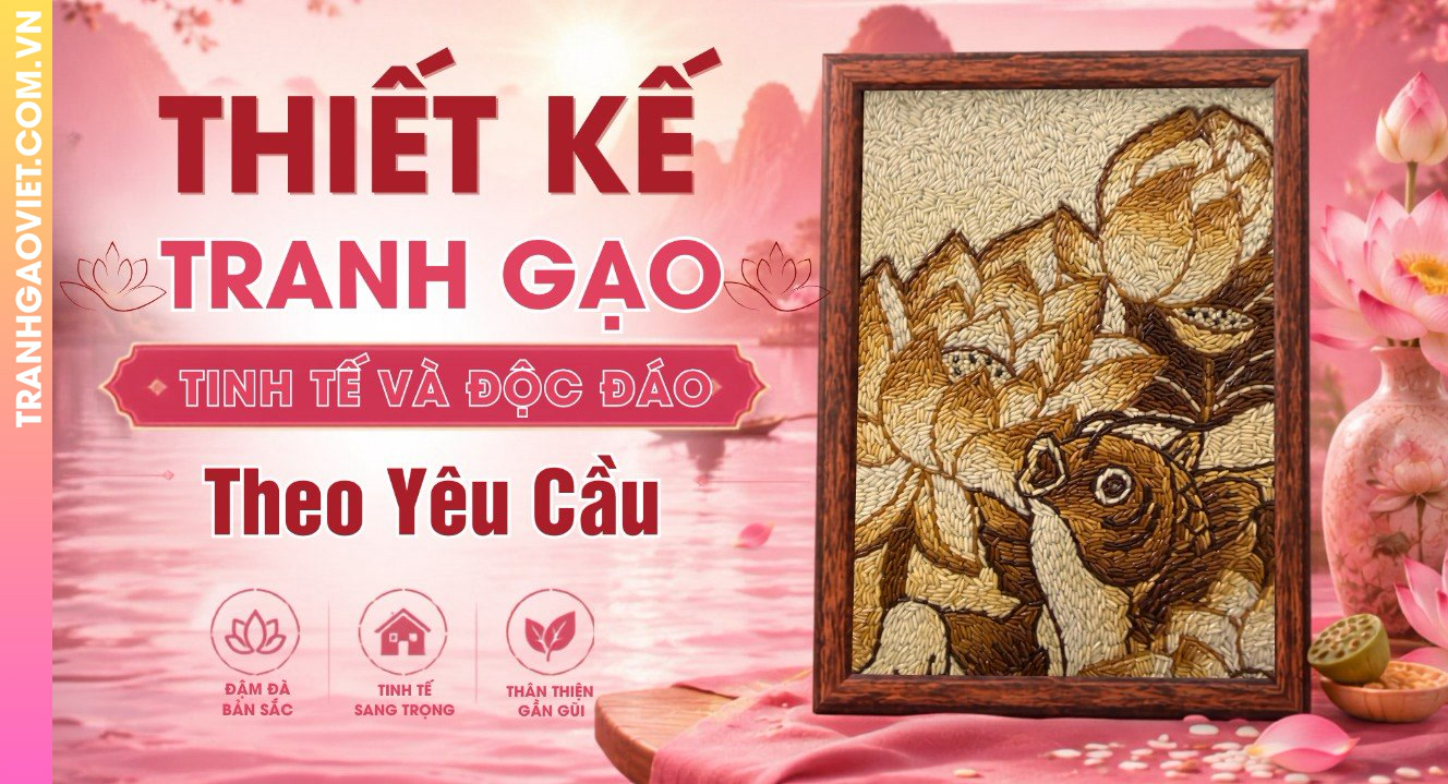 Thiết Kế Tranh Gạo Tinh Tế Và Độc Đáo Theo Yêu Cầu