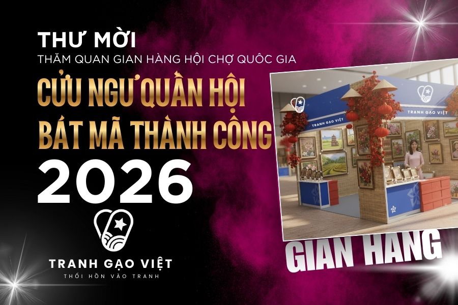 Thư mời thăm quan gian hàng Tranh Gạo Việt tại Hội Chợ Mùa Xuân 2026 do cục xúc tiến thương mại Vietrade tổ chức