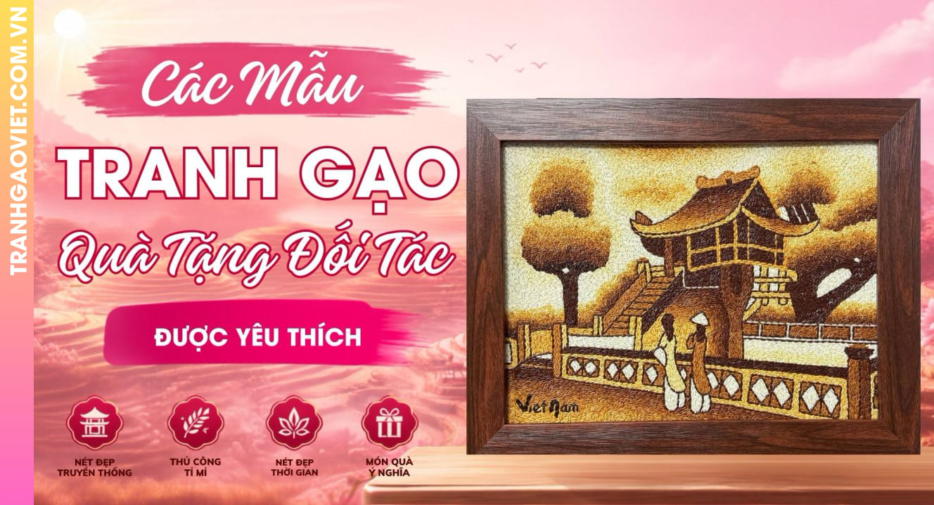 Top Các Mẫu Tranh Gạo Tặng Đối Tác Được Yêu Thích Nhất Hiện Nay