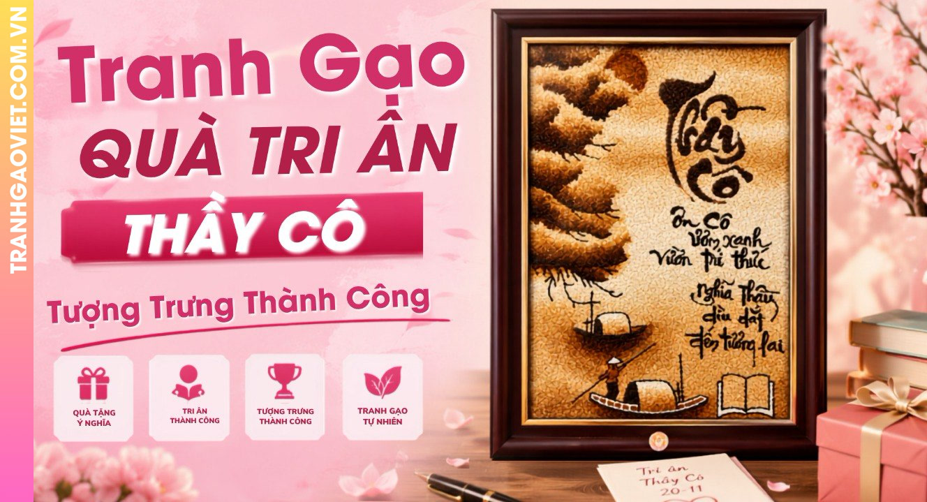 Tranh Gạo - Quà Tri Ân Thầy Cô Tượng Trưng Thành Công