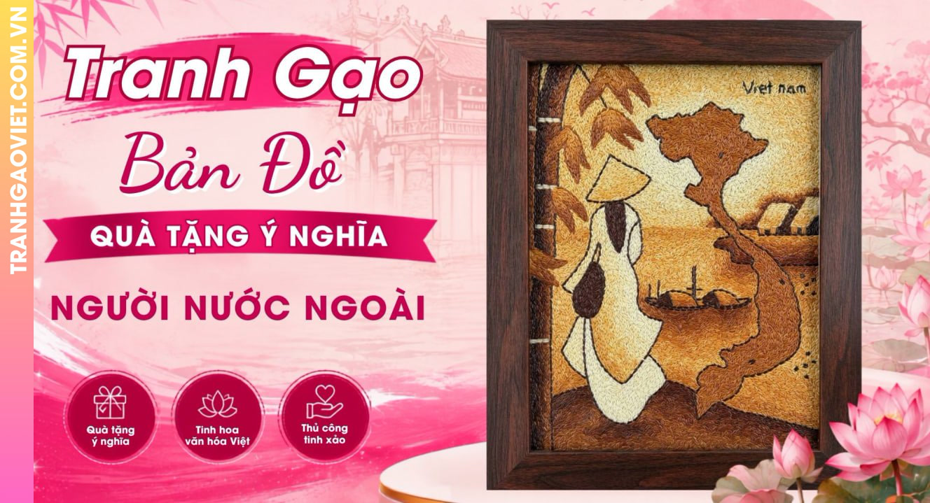 Tranh Gạo Bản Đồ Việt Nam Làm Quà Tặng Ý Nghĩa Cho Người Nước Ngoài
