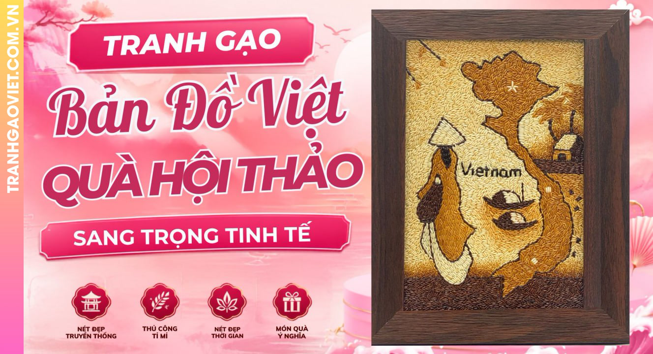Tranh Gạo Bản Đồ Việt Quà Hội Thảo Quốc Tế