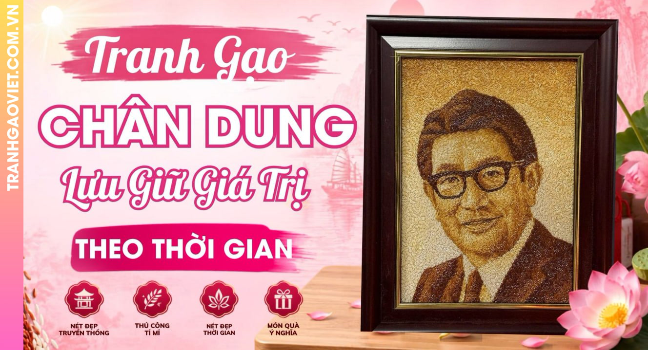 Tranh Gạo Chân Dung Độc Đáo Lưu Giữ Giá Trị Theo Thời Gian