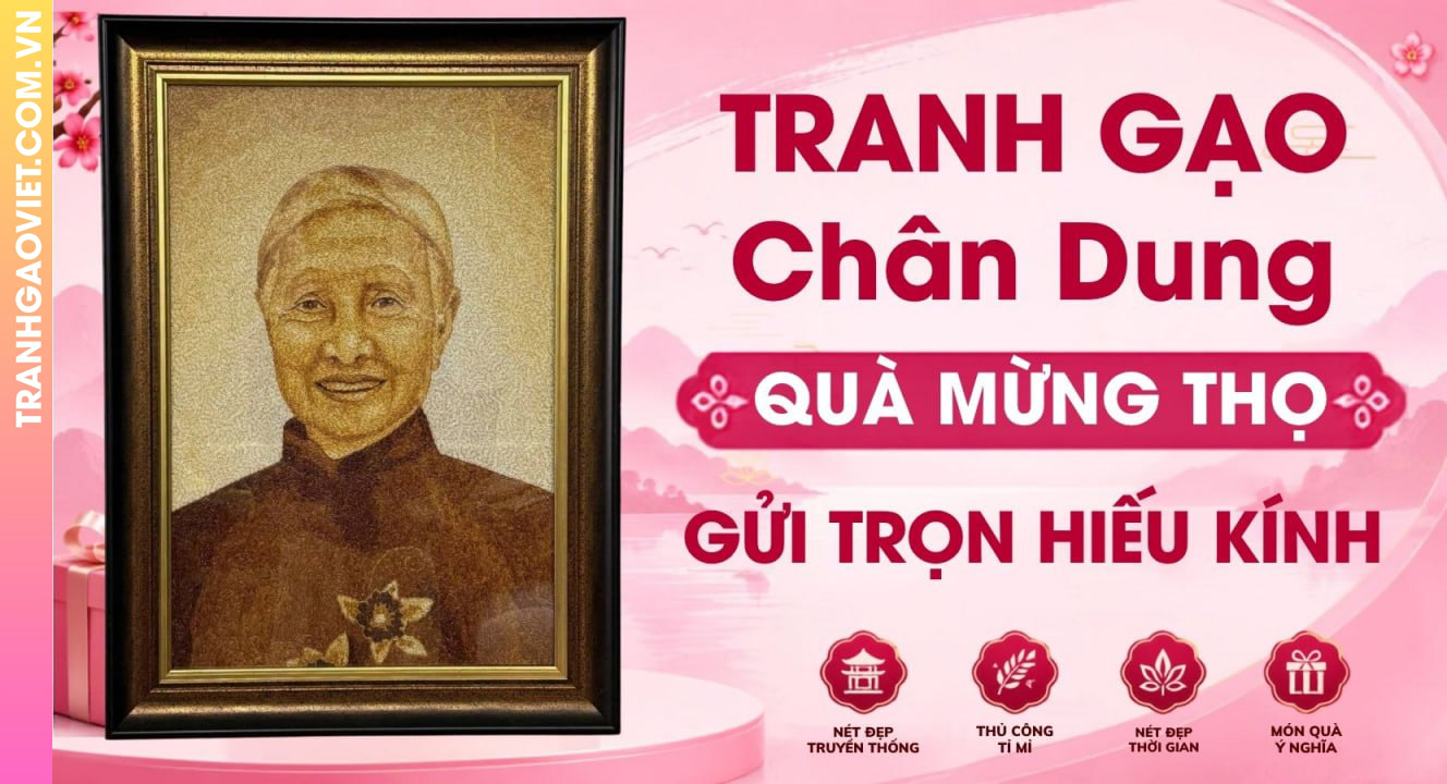 Tranh Gạo Chân Dung Làm Quà Mừng Thọ Gửi Trọn Hiếu Kính