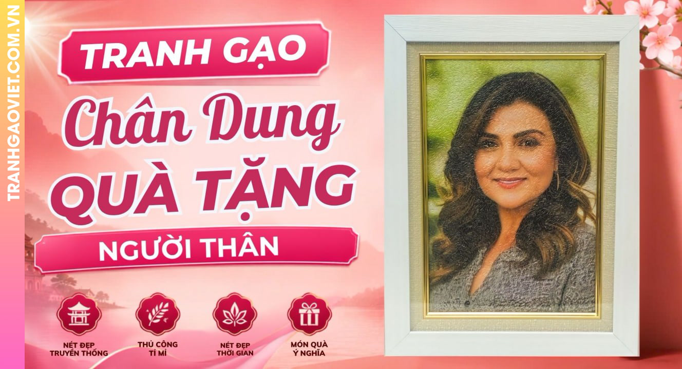 Tranh Gạo Chân Dung Làm Quà Tặng Người Thân Ý Nghĩa