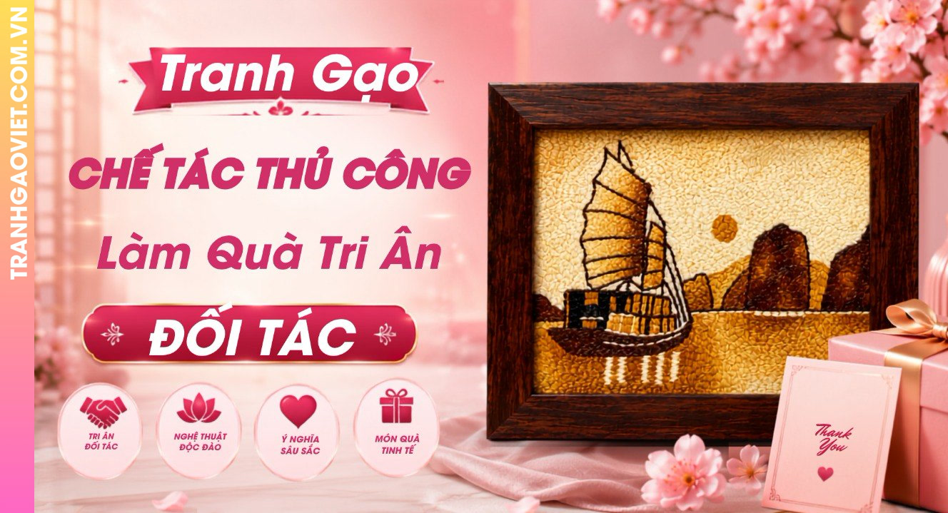 Tranh Gạo Chế Tác Thủ Công Làm Quà Tri Ân Tặng Đối Tác