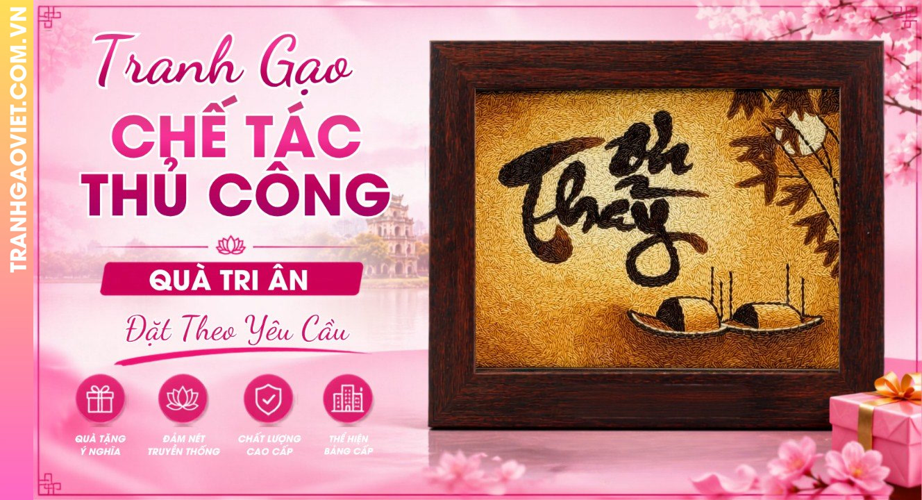 Tranh Gạo Chế Tác Thủ Công Quà Tri Ân Đặt Theo Yêu Cầu