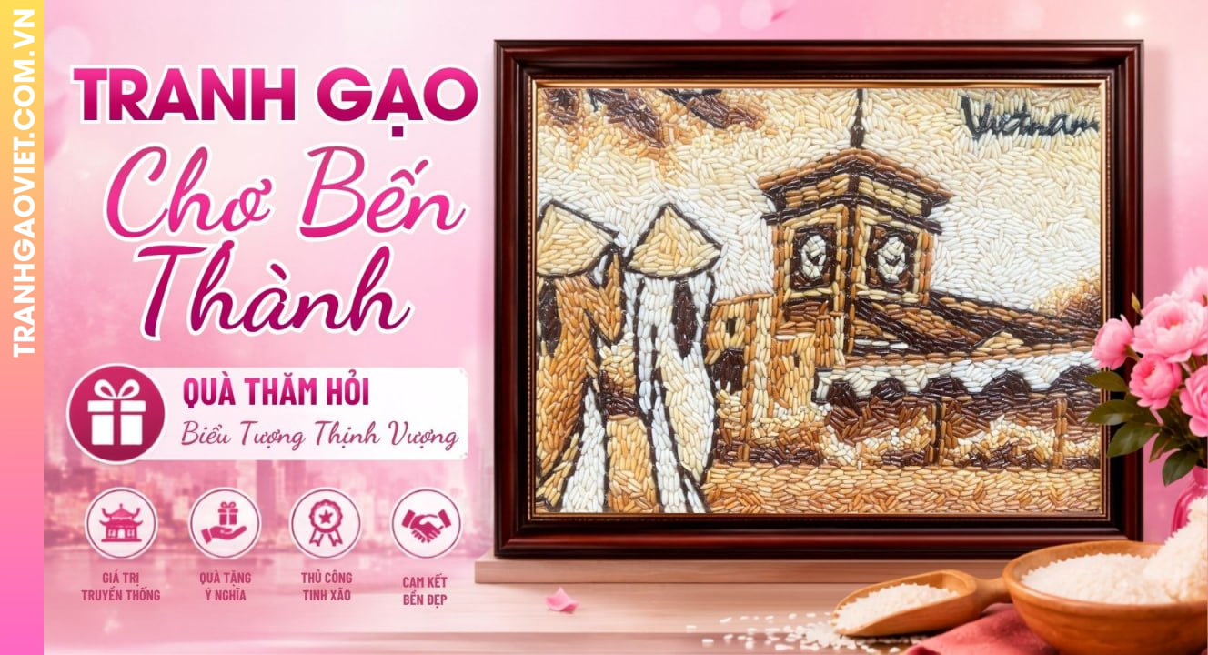 Tranh Gạo Chợ Bến Thành Biểu Tượng Thịnh Vượng Làm Quà Thăm Hỏi