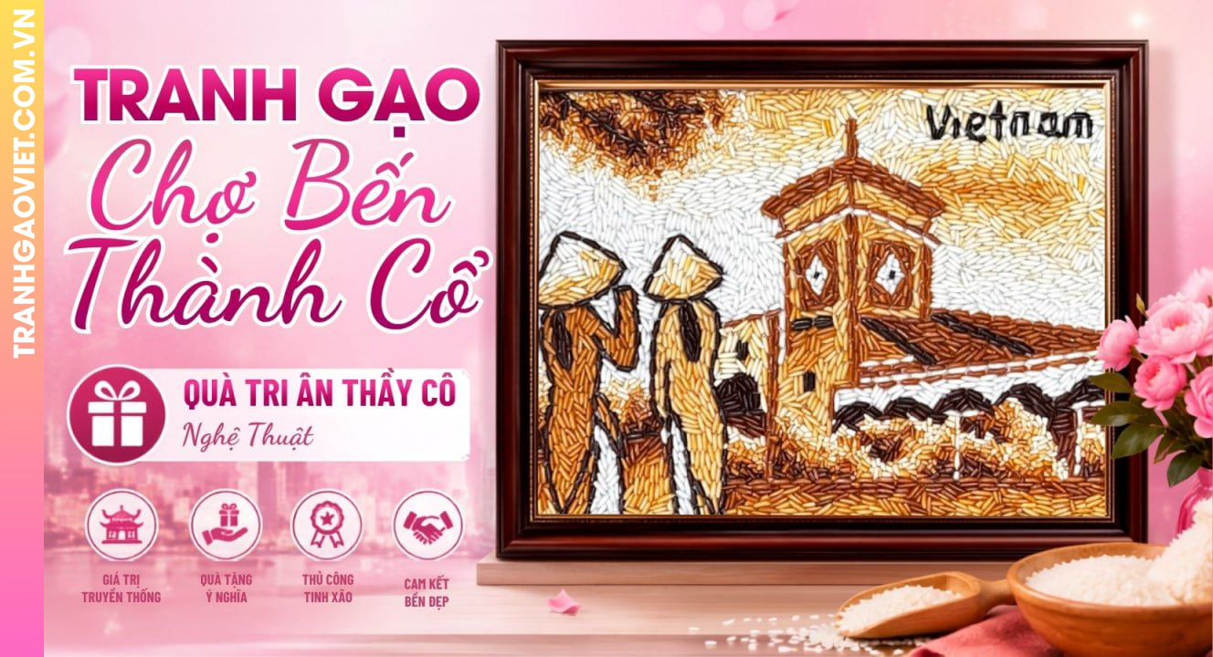 Tranh Gạo Chợ Bến Thành Cổ Xưa Nghệ Thuật Làm Quà Tri Ân Thầy Cô