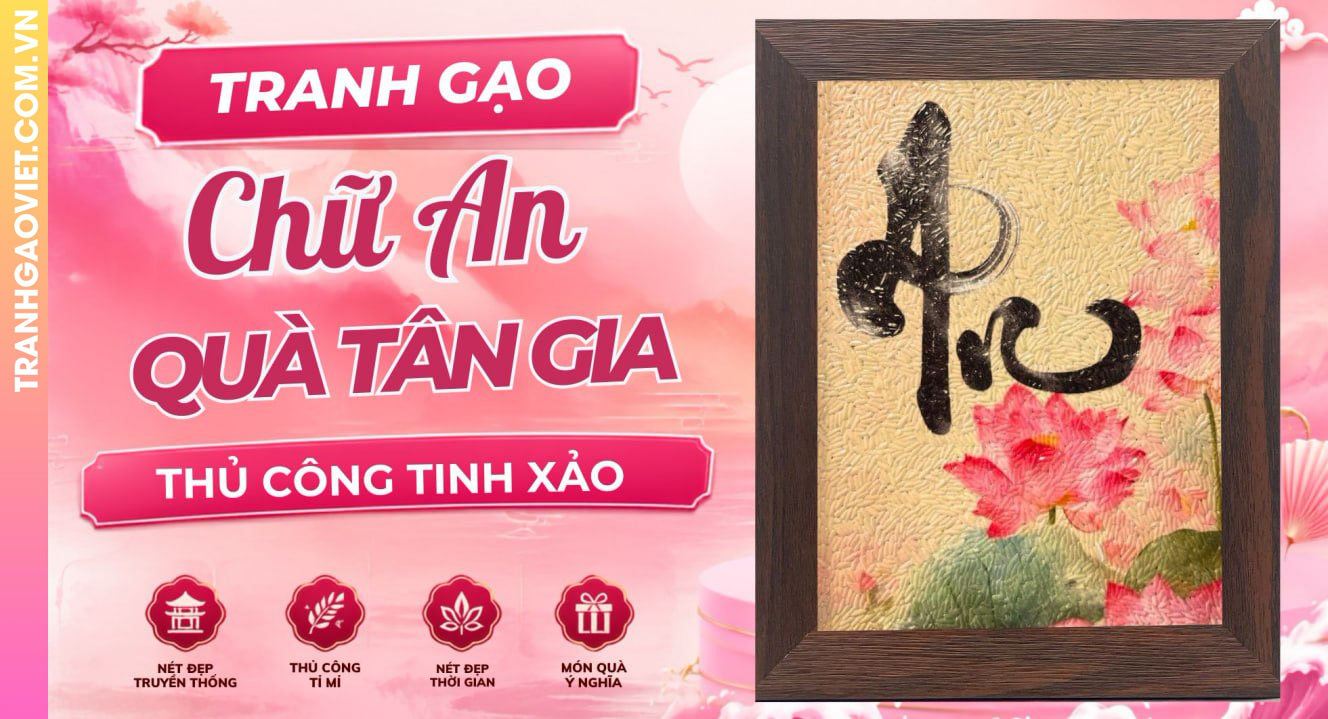 Tranh Gạo Chữ An Làm Quà Tặng Tân Gia Với Chế Tác Thủ Công Tinh Xảo