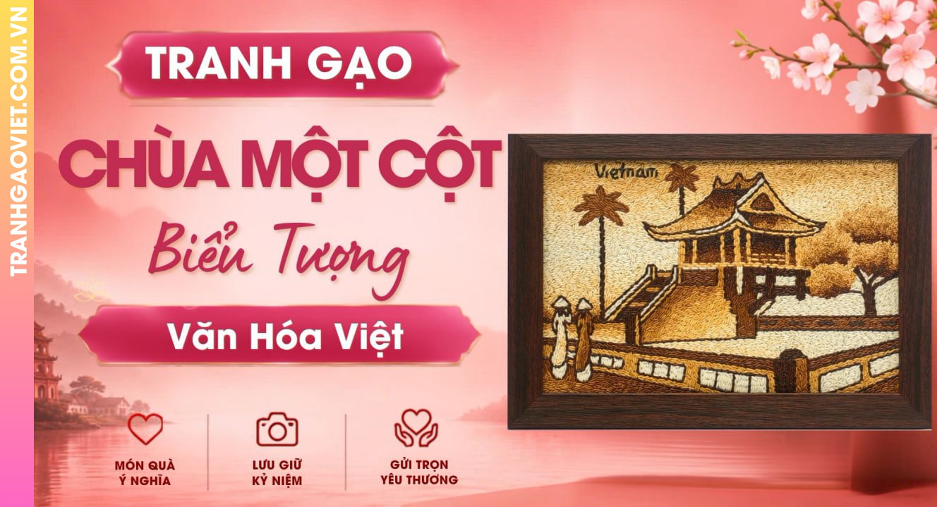 Tranh Gạo Chùa Một Cột Biểu Tượng Văn Hóa Việt Độc Đáo