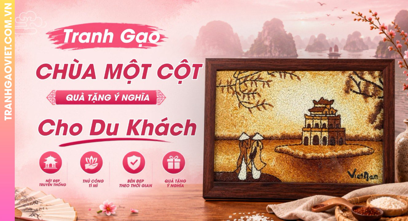 Tranh Gạo Chùa Một Cột Quà Tặng Ý Nghĩa Cho Du Khách Quốc Tế