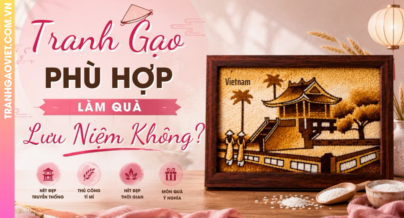 Tranh Gạo Có Phù Hợp Làm Quà Lưu Niệm Không?