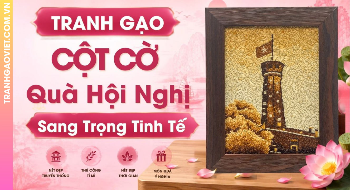 Tranh Gạo Cột Cờ Hà Nội Làm Quà Tặng Hội Nghị Sang Trọng Tinh Tế