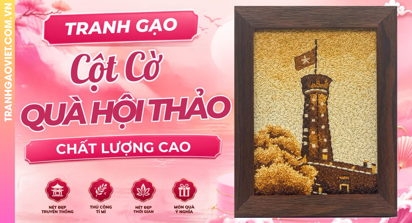Tranh Gạo Cột Cờ Quà Tặng Hội Thảo Chất Lượng Cao