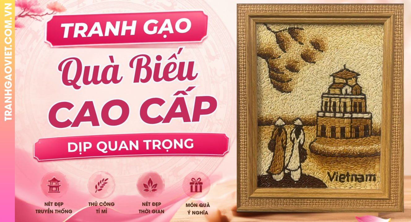 Tranh Gạo Đẹp Làm Quà Biếu Cao Cấp Cho Những Dịp Quan Trọng