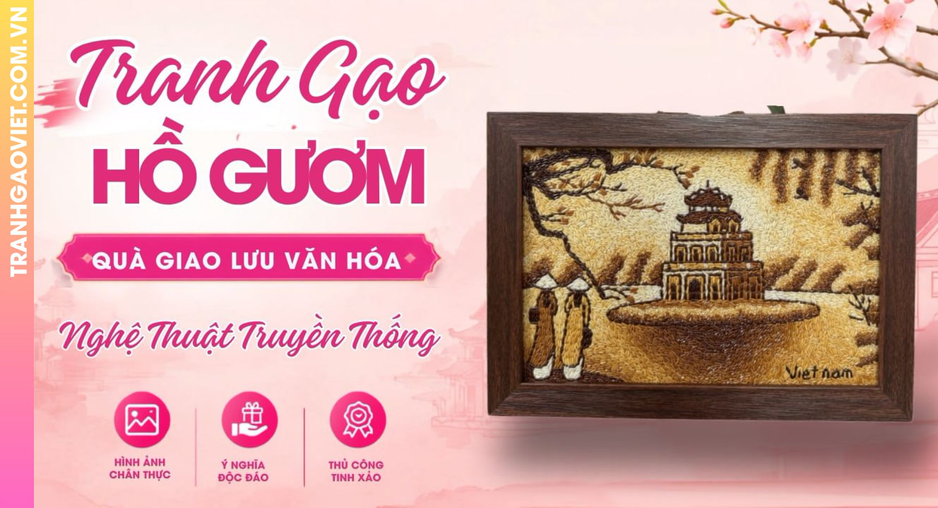 Tranh Gạo Hồ Gươm Làm Quà Giao Lưu Văn Hóa