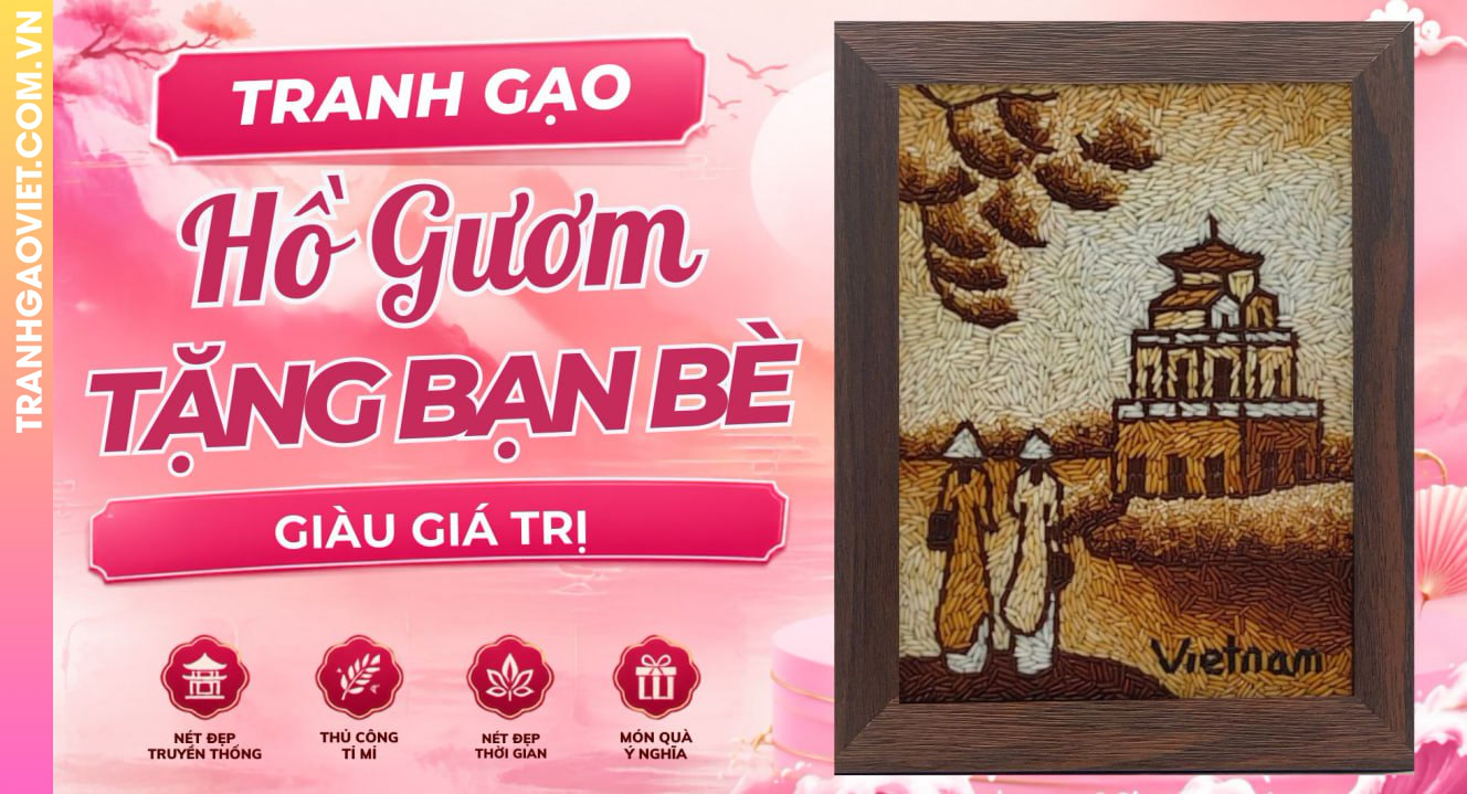 Tranh Gạo Hồ Gươm Làm Quà Tặng Doanh Nghiệp Giàu Giá Trị
