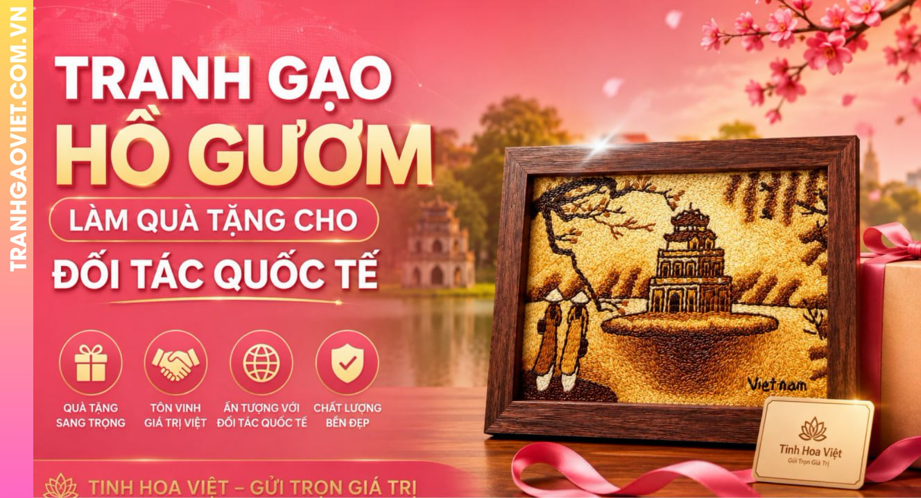 Tranh Gạo Hồ Gươm Làm Quà Tặng Đối Tác Quốc Tế