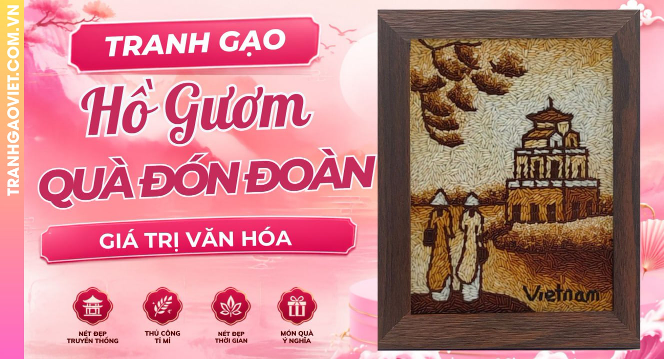 Tranh Gạo Hồ Gươm Quà Tặng Đón Đoàn Thể Hiện Giá Trị Văn Hóa Việt
