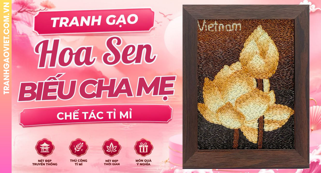 Tranh Gạo Hoa Sen Làm Quà Biếu Cha Mẹ