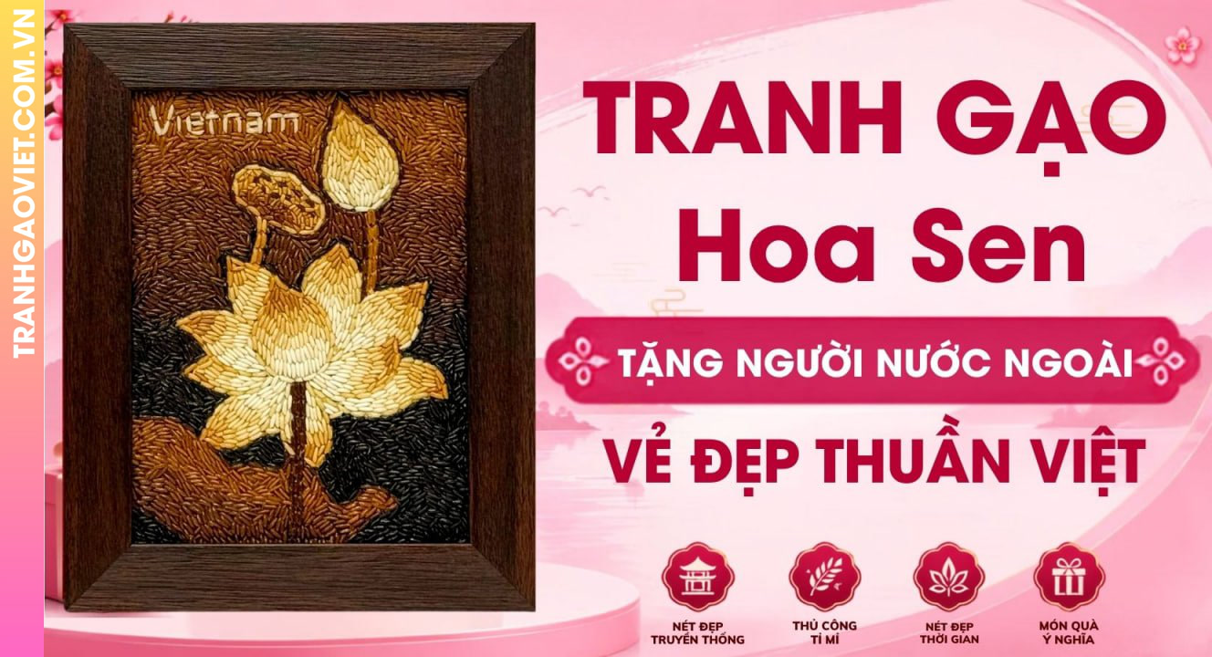 Tranh Gạo Hoa Sen Quà Tặng Người Nước Ngoài Tôn Vinh Vẻ Đẹp Thuần Việt