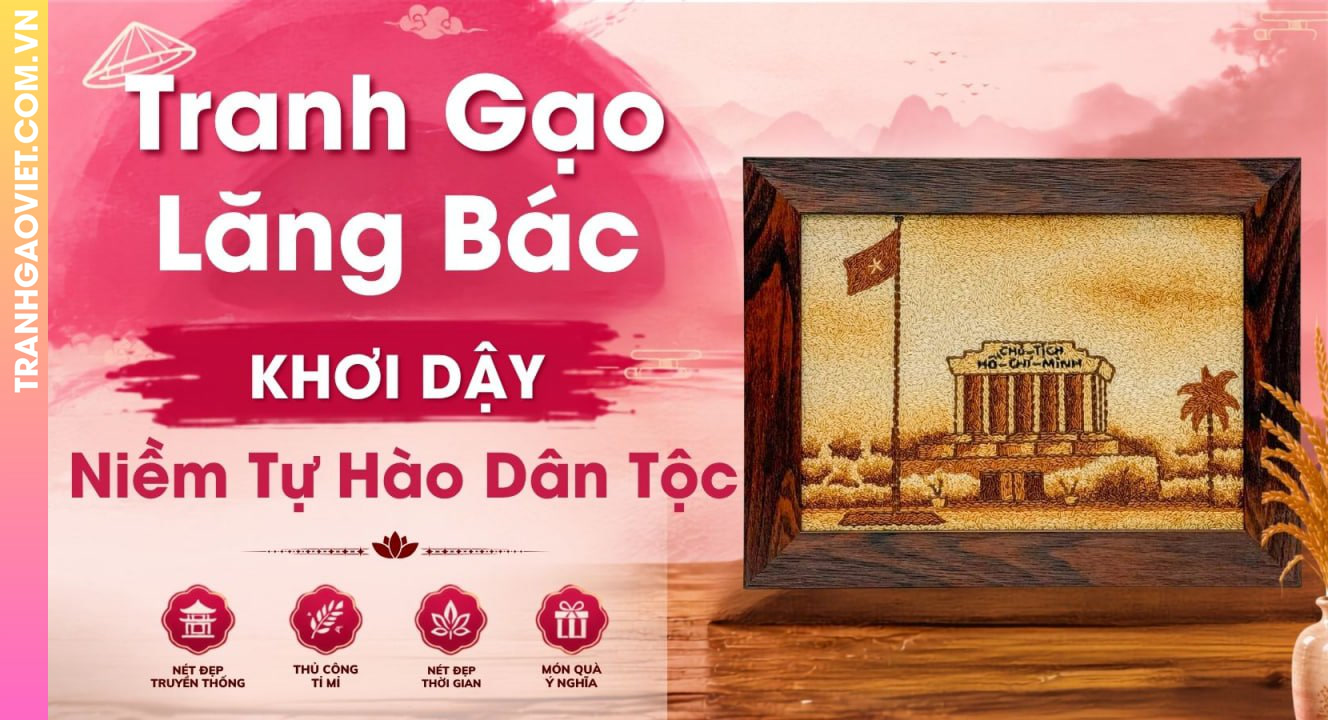 Tranh Gạo Lăng Bác Khơi Dậy Niềm Tự Hào Dân Tộc Việt